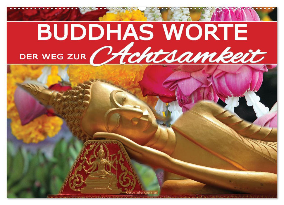 Buddhas Worte - Der Weg zur Achtsamkeit (CALVENDO Wandkalender 2025)