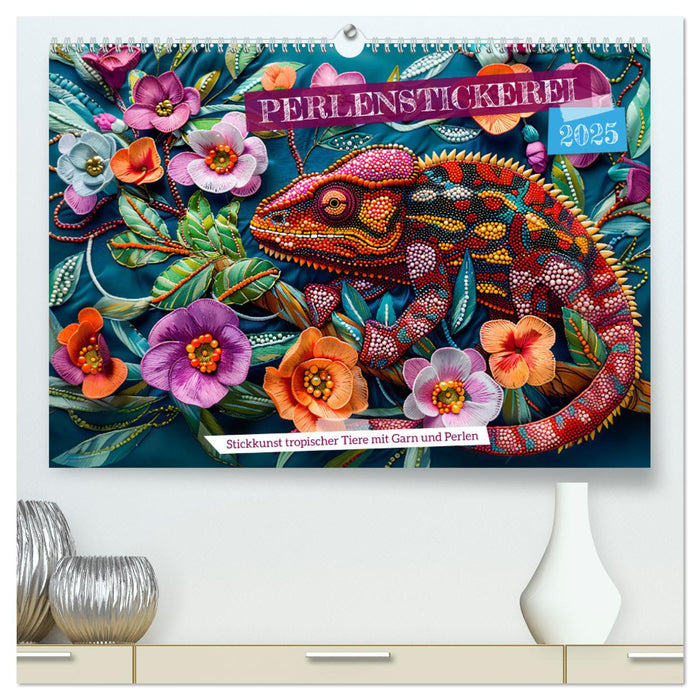 Perlenstickerei - Stickkunst tropischer Tiere mit Garn und Perlen (CALVENDO Premium Wandkalender 2025)