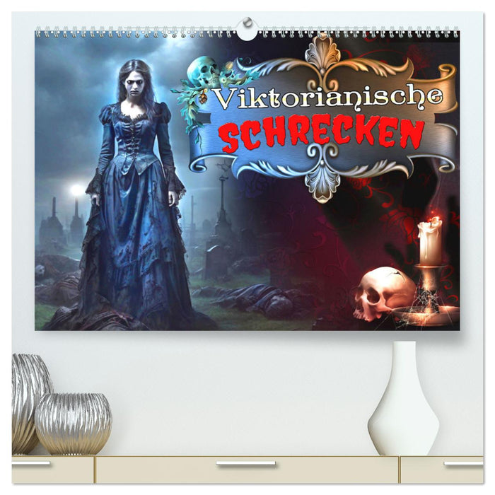 Viktorianische Schrecken (CALVENDO Premium Wandkalender 2025)