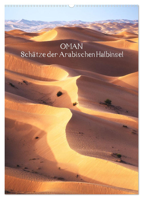 Oman - Schätze der Arabischen Halbinsel (CALVENDO Wandkalender 2025)