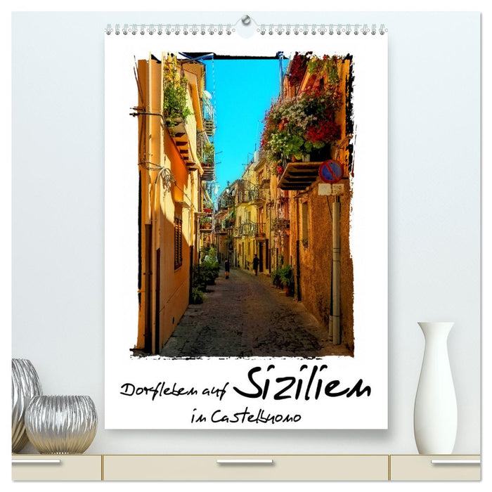 Dorfleben auf Sizilien (CALVENDO Premium Wandkalender 2025)
