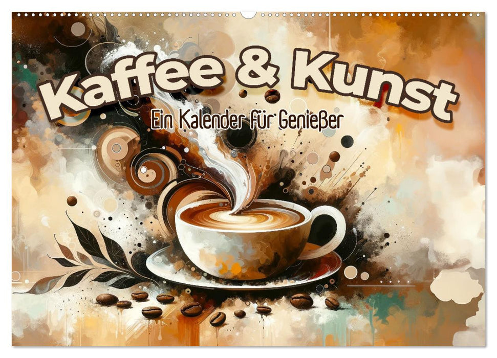 Kaffee & Kunst: Ein Kalender für Genießer (CALVENDO Wandkalender 2025)