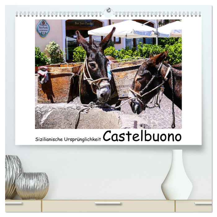 Sizilianische Ursprünglichkeit Castelbuono (CALVENDO Premium Wandkalender 2025)