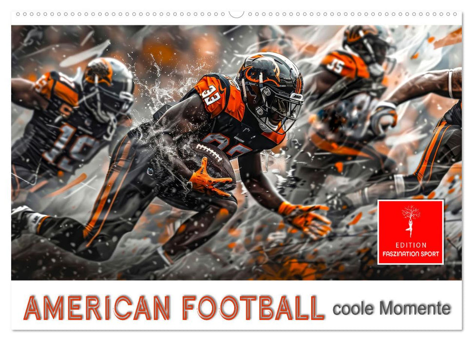 American Football - coole Momente (CALVENDO Wandkalender 2025)