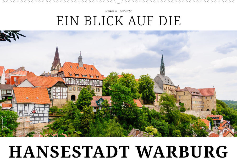 A look at the Hanseatic city of Warburg (CALVENDO wall calendar 2024) 