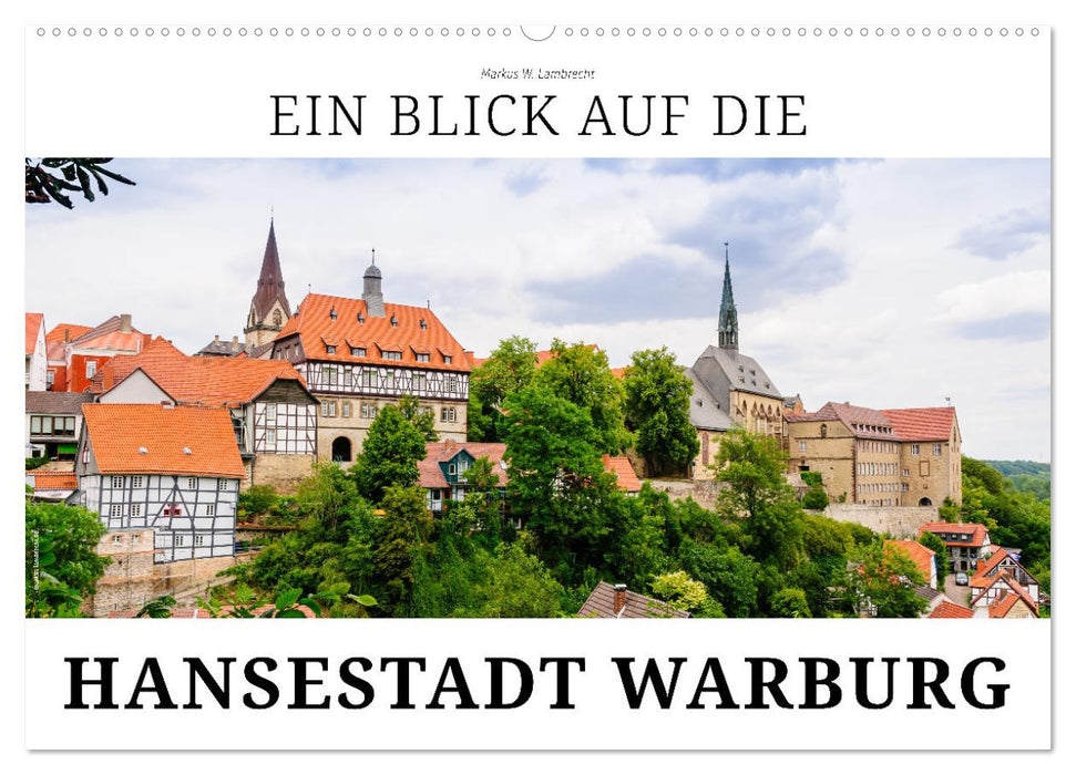 Ein Blick auf die Hansestadt Warburg (CALVENDO Wandkalender 2024)