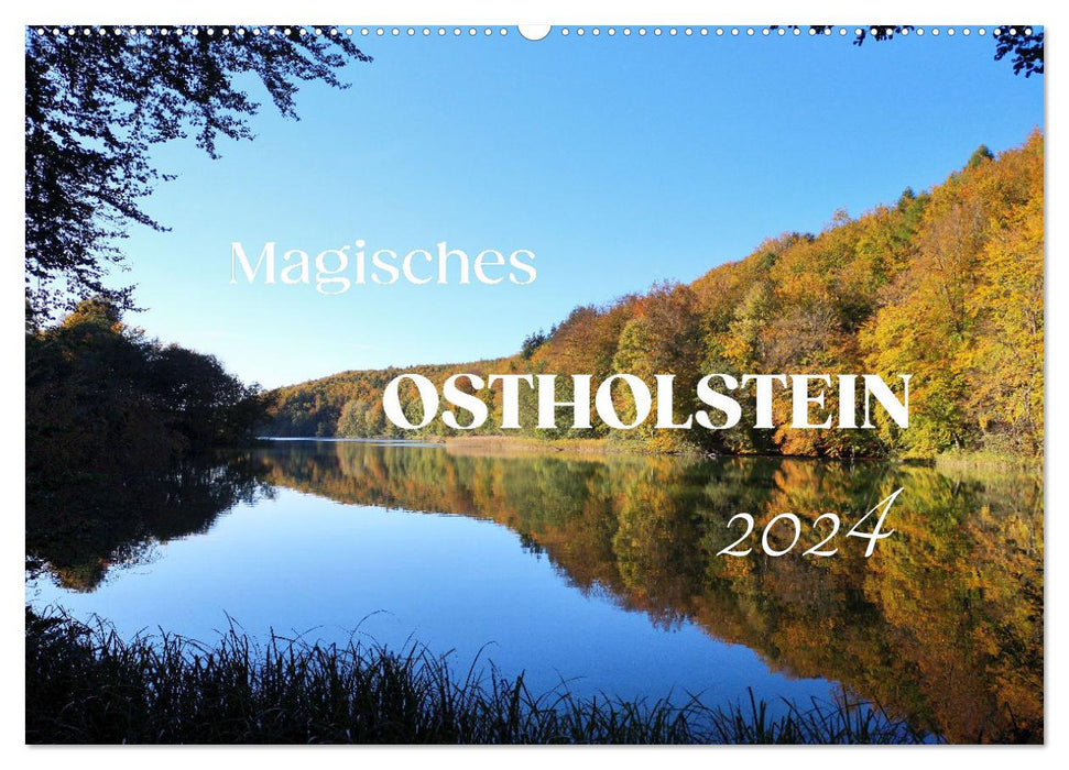 Magisches Ostholstein (CALVENDO Wandkalender 2024)