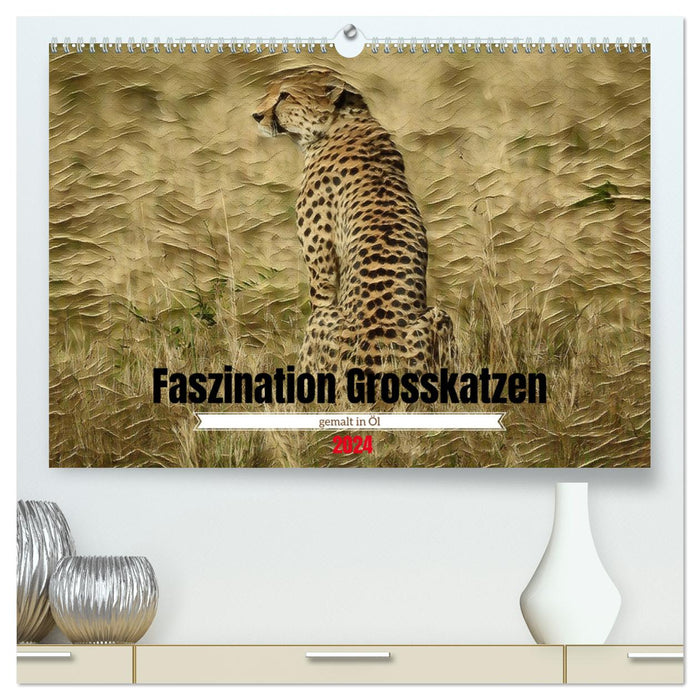 Fascination with big cats painted in oil (CALVENDO Premium Wall Calendar 2024) 