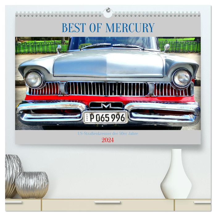 BEST OF MERCURY - Street cruisers américains des années 50 (Calendrier mural CALVENDO Premium 2024) 