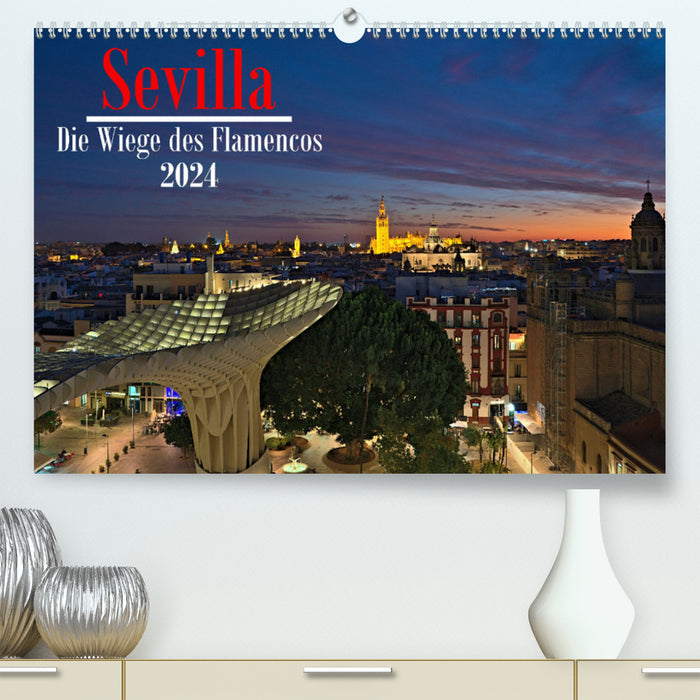 Sevilla - Die Wiege des Flamenco (CALVENDO Premium Wandkalender 2024)