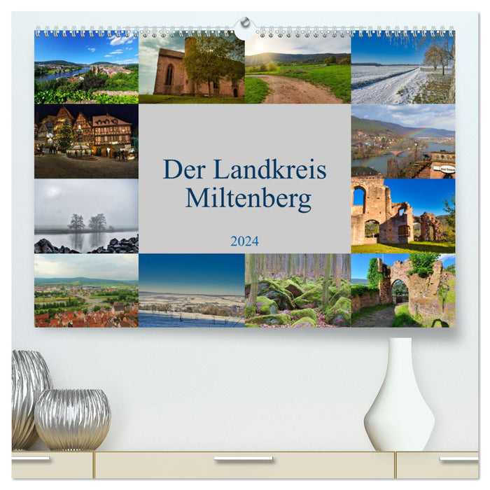 Der Landkreis Miltenberg (CALVENDO Premium Wandkalender 2024)