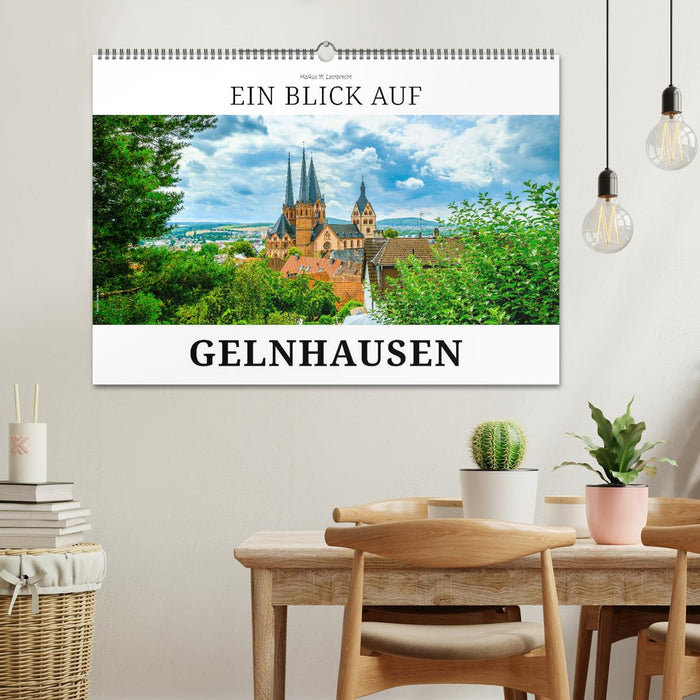 Ein Blick auf Gelnhausen (CALVENDO Wandkalender 2024)