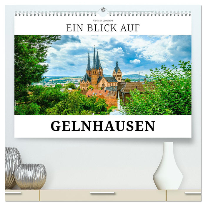 A look at Gelnhausen (CALVENDO Premium Wall Calendar 2024) 