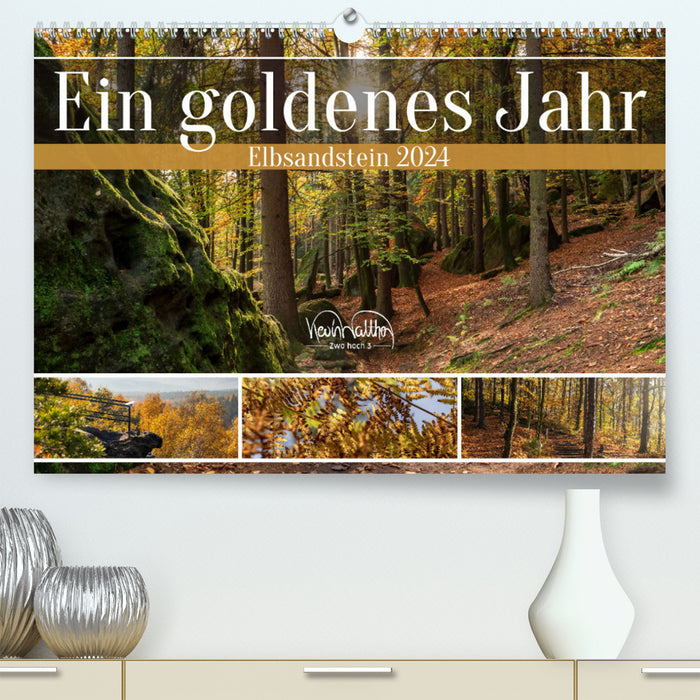 Ein goldenes Jahr - Elbsandstein (CALVENDO Premium Wandkalender 2024)