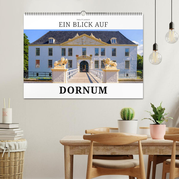 Ein Blick auf Dornum (CALVENDO Wandkalender 2024)
