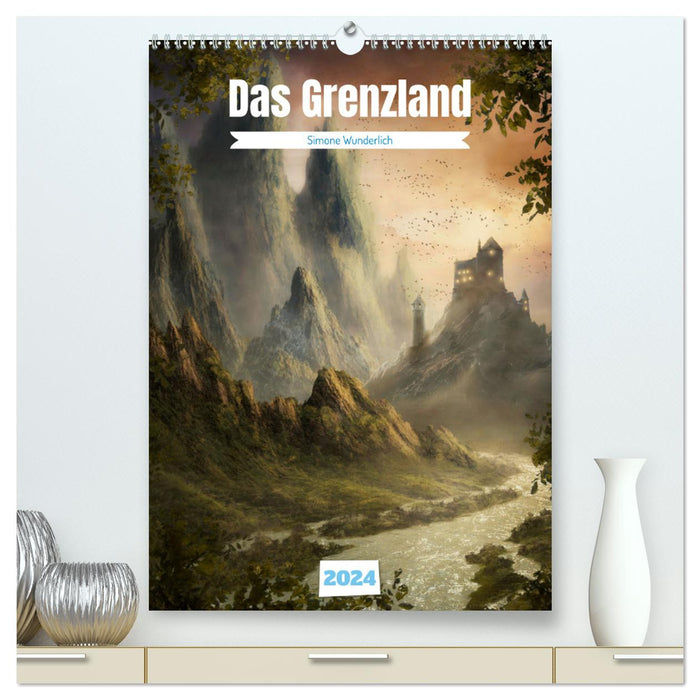 The Borderland (CALVENDO Premium Wall Calendar 2024) 