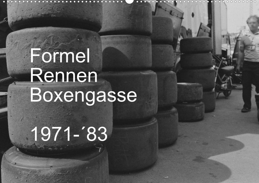 Formel, Rennen, Boxengasse  1971-´83 (CALVENDO Wandkalender 2024)