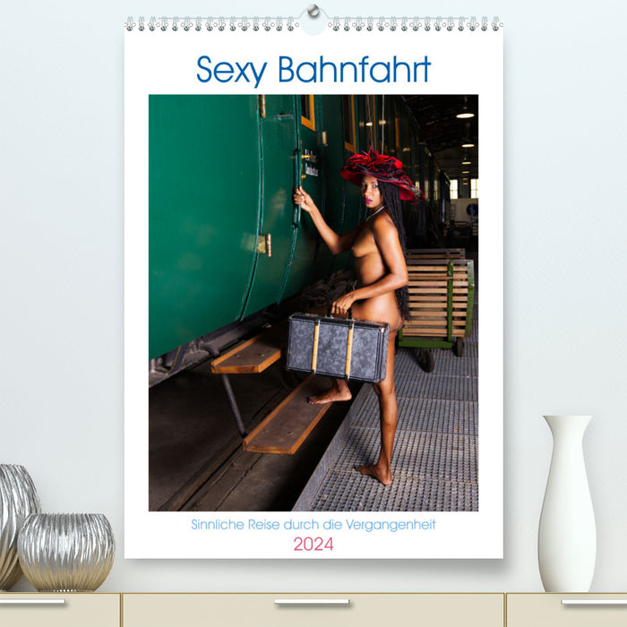 Sexy Bahnfahrt (CALVENDO Premium Wandkalender 2024)