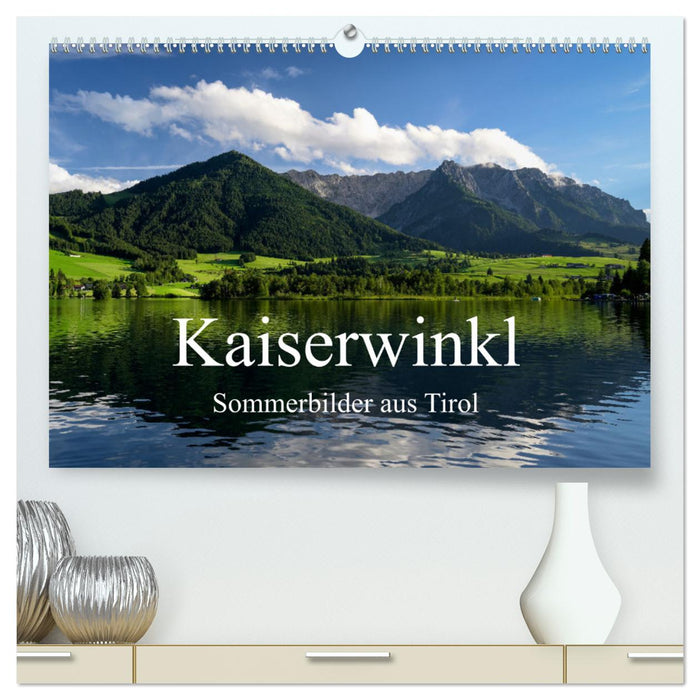 Kaiserwinkl - Summer pictures from Tyrol (CALVENDO Premium Wall Calendar 2024) 
