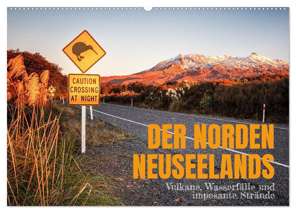 Le nord de la Nouvelle-Zélande : volcans, cascades et plages impressionnantes (calendrier mural CALVENDO 2024) 