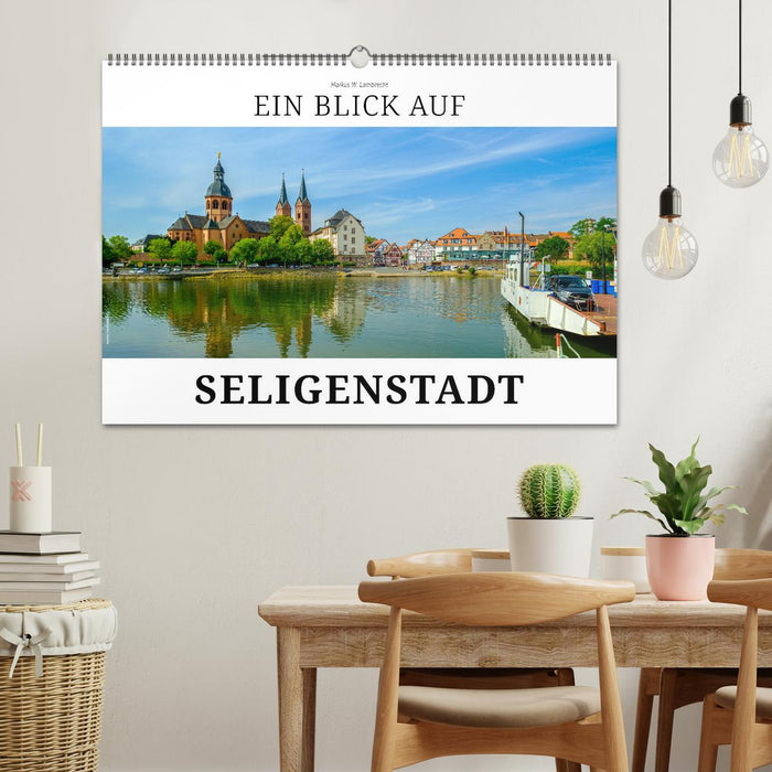 Ein Blick auf Seligenstadt (CALVENDO Wandkalender 2024)