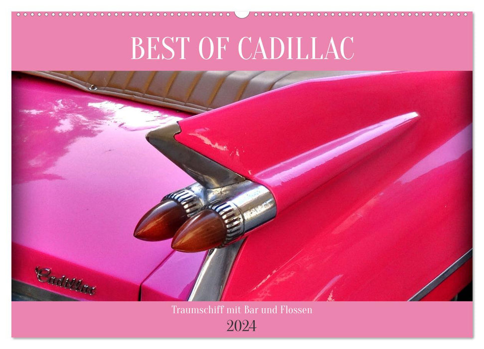 BEST OF CADILLAC - Traumschiff mit Bar und Flossen (CALVENDO Wandkalender 2024)