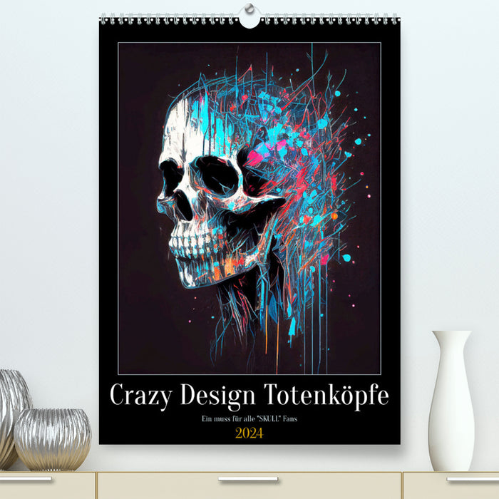 Crazy Design Totenköpfe (CALVENDO Premium Wandkalender 2024)