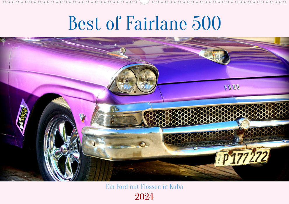 Best of Fairlane 500 - Une Ford avec des ailerons à Cuba (calendrier mural CALVENDO 2024) 