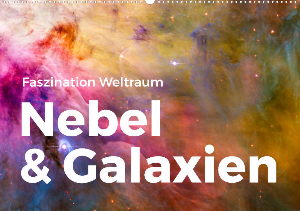 Nébuleuses et galaxies - fascination pour l'espace (Calendrier mural CALVENDO 2024) 