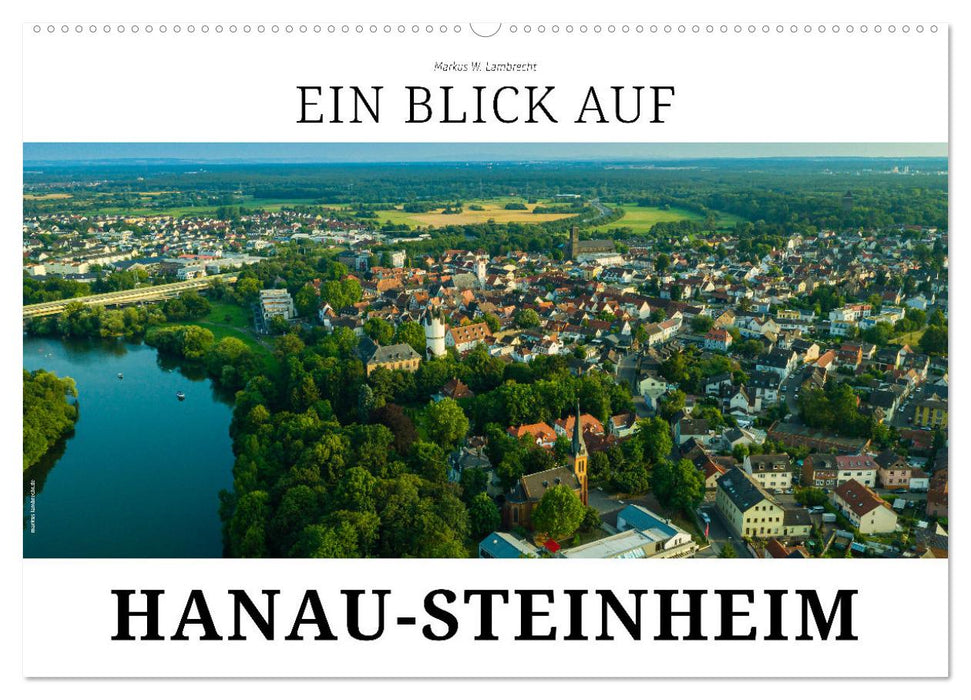 Ein Blick auf Hanau-Steinheim (CALVENDO Wandkalender 2024)