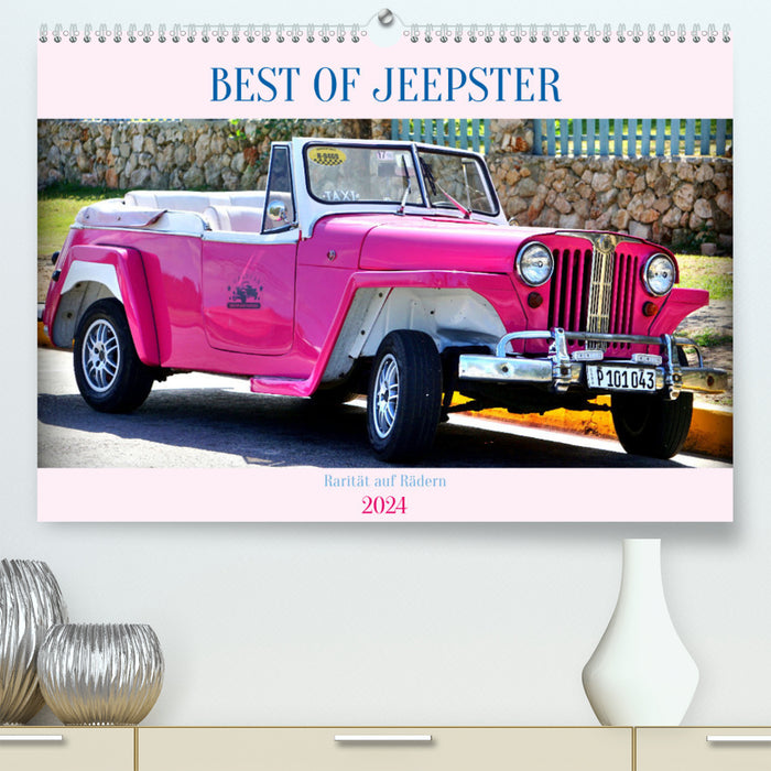 BEST OF JEEPSTER - Rarity on Wheels (CALVENDO Premium Wall Calendar 2024) 