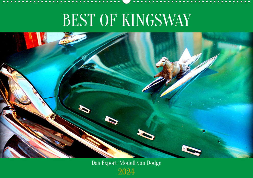 BEST OF KINGSWAY - Das Export-Modell von Dodge (CALVENDO Wandkalender 2024)