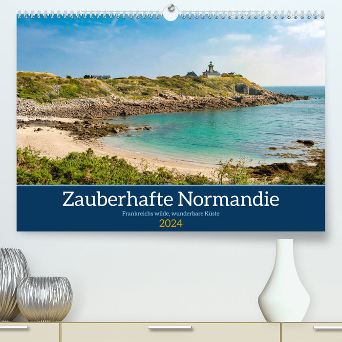 Zauberhafte Normandie: Frankreichs wilde, wunderbare Küste (CALVENDO Premium Wandkalender 2024)