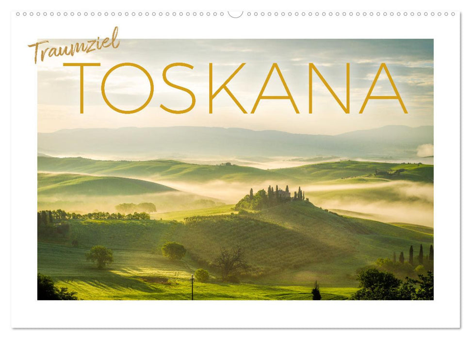 Traumziel Toskana (CALVENDO Wandkalender 2024)