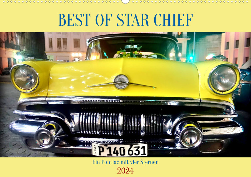 BEST OF STAR CHIEF - Ein Pontiac mit vier Sternen (CALVENDO Wandkalender 2024)