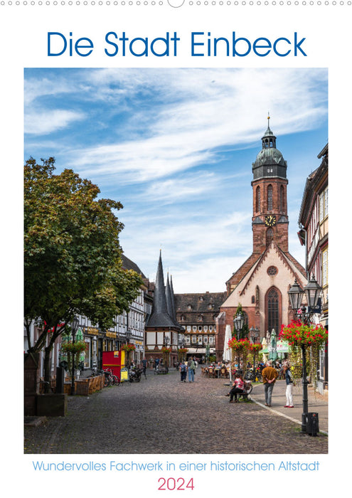 Die Stadt Einbeck (CALVENDO Wandkalender 2024)