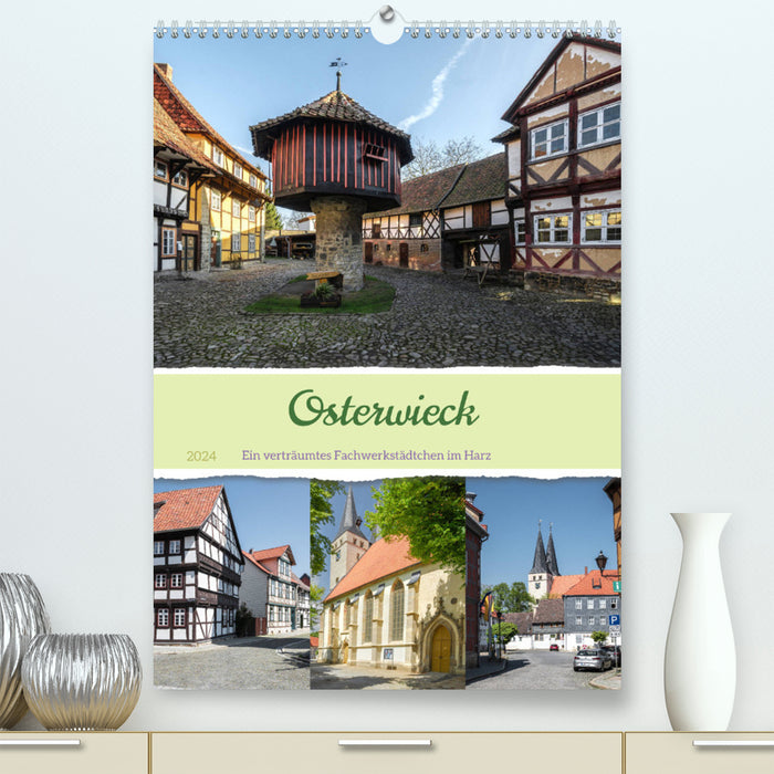 Osterwieck (CALVENDO Premium Wandkalender 2024)