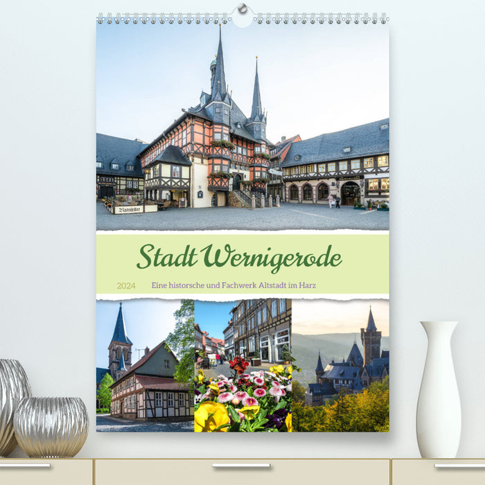 City of Wernigerode (CALVENDO Premium Wall Calendar 2024) 