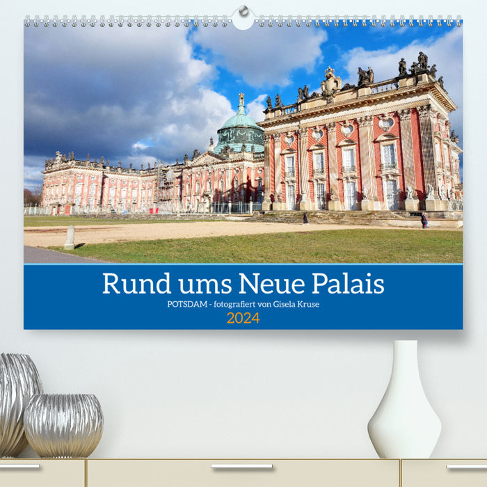 Around the New Palace - Potsdam (CALVENDO Premium Wall Calendar 2024) 