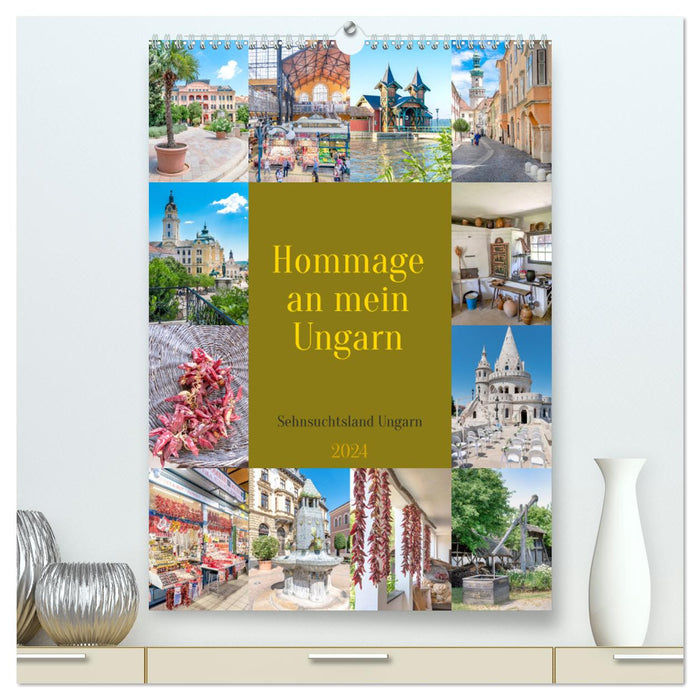 Hommage an mein Ungarn (CALVENDO Premium Wandkalender 2024)