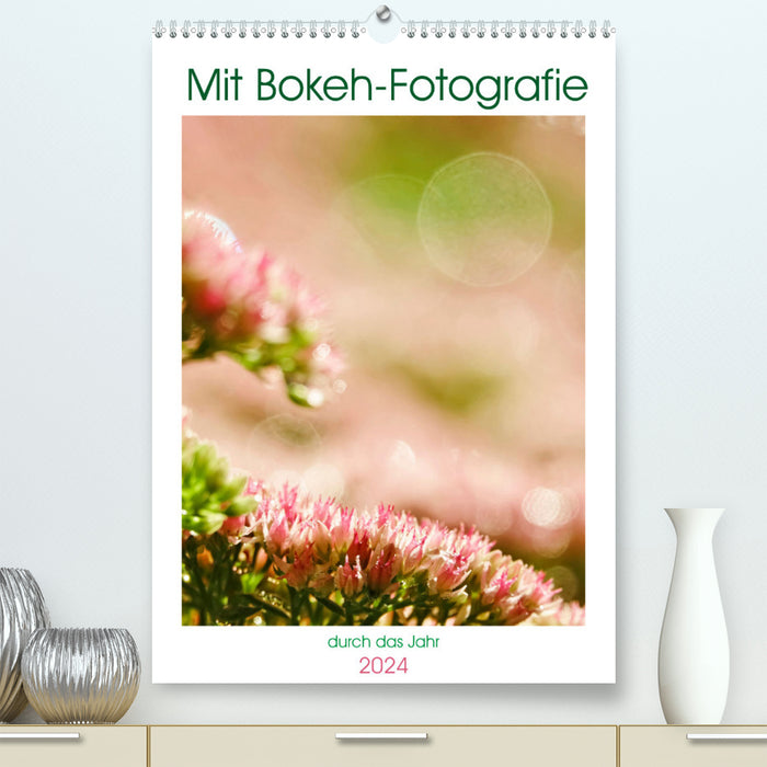With bokeh photography through the year (CALVENDO Premium Wall Calendar 2024) 