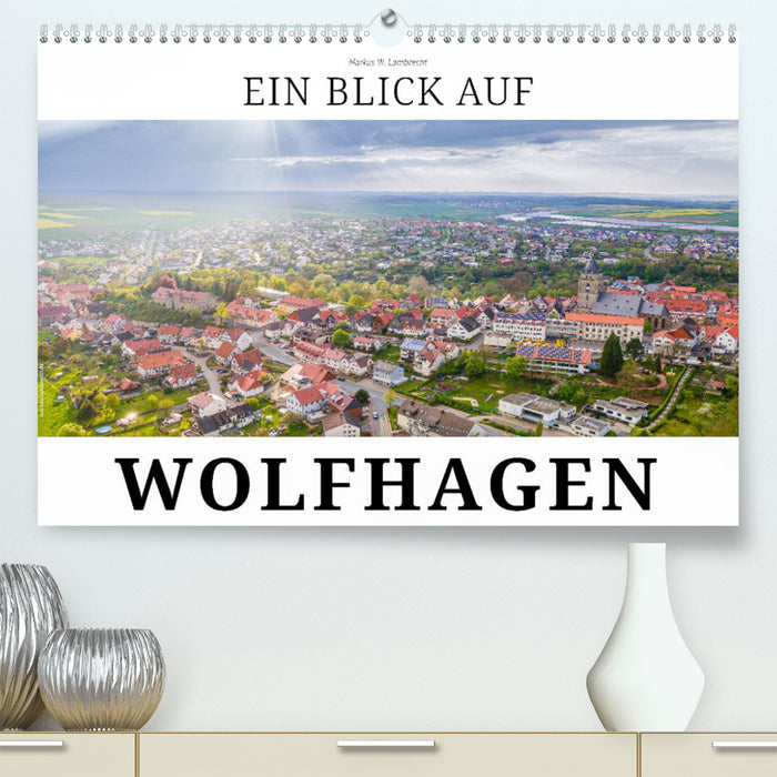 A look at Wolfhagen (CALVENDO Premium Wall Calendar 2024) 