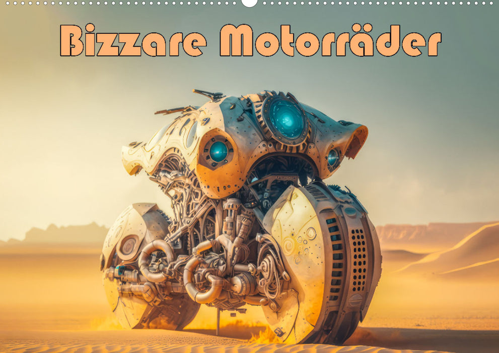 Bizzare Motorcycles (Calvendo mural CALVENDO 2024) 