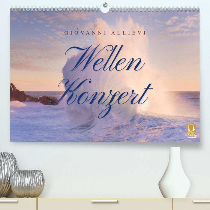 Wellen Konzert (CALVENDO Premium Wandkalender 2024)