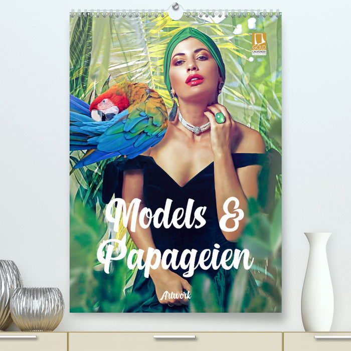 Models and Parrots - Artwork (CALVENDO Premium Wall Calendar 2024) 