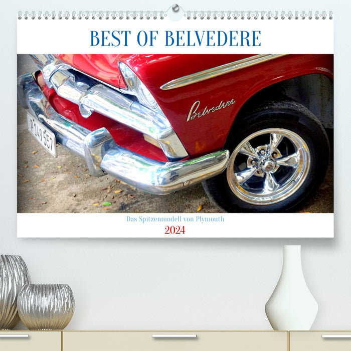 BEST OF BELVEDERE - Le top modèle de Plymouth (Calvendo Premium Wall Calendar 2024) 