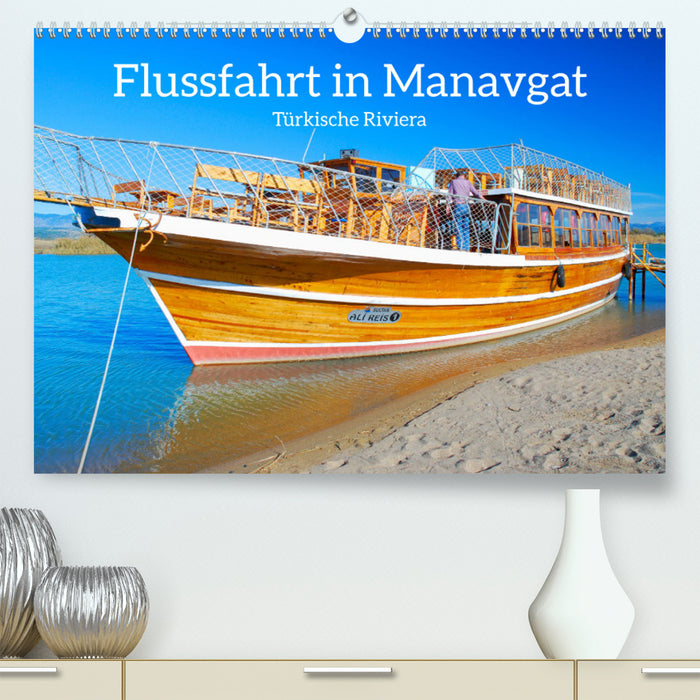 Flussfahrt in Manavgat (CALVENDO Premium Wandkalender 2024)