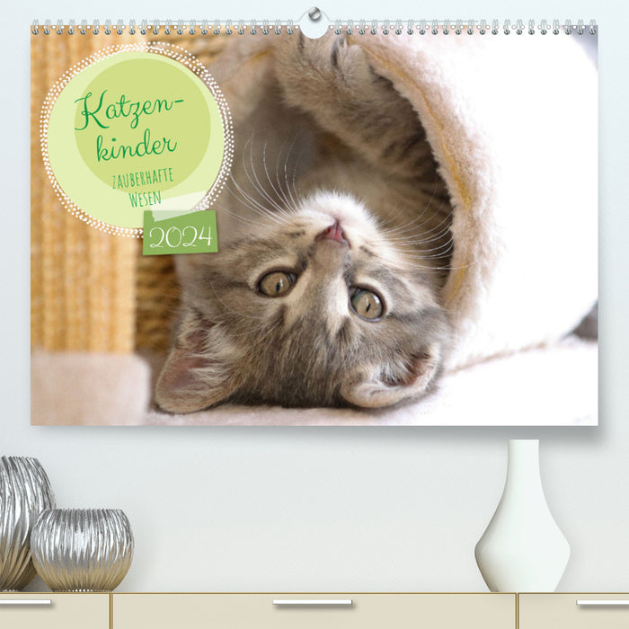 Katzenkinder - zauberhafte Wesen (CALVENDO Premium Wandkalender 2024)