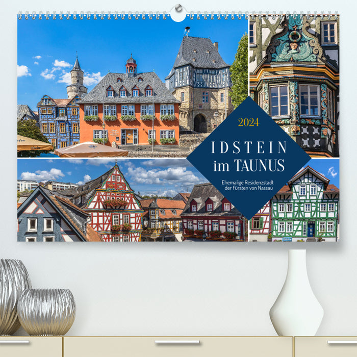 Idstein im Taunus - Former residence of the Princes of Nassau. (CALVENDO Premium Wall Calendar 2024) 