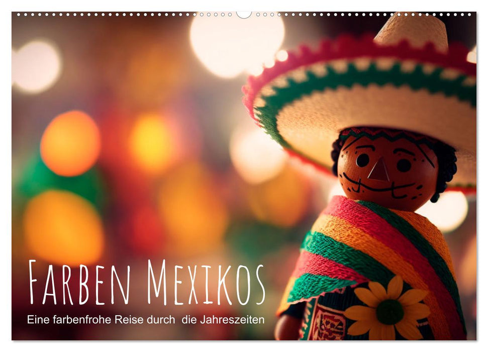 Couleurs du Mexique : Un voyage coloré à travers les saisons (Calendrier mural CALVENDO 2024) 